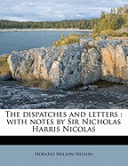 The dispatches and letters: with notes by Sir Nicholas Harris Nicolas Volume 3