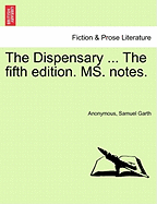 The Dispensary ... the Fifth Edition. Ms. Notes.