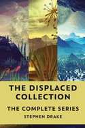 The Displaced Collection: The Complete Series