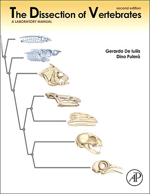 The Dissection of Vertebrates: A Laboratory Manual - de Iuliis, Gerardo, and Puler, Dino, CMI