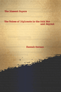 The Dissent Papers: The Voices of Diplomats in the Cold War and Beyond