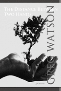 The Distance Between Two Hands: poems