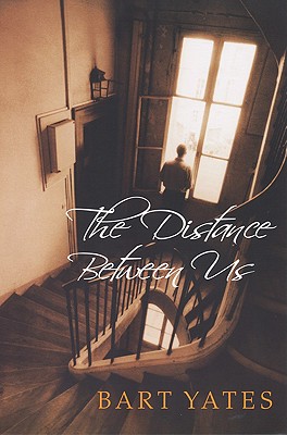 The Distance Between Us - Yates, Bart