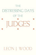 The Distressing Days of the Judges
