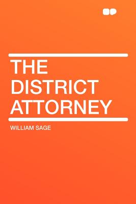 The District Attorney - Sage, William