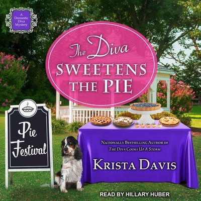 The Diva Sweetens the Pie - Huber, Hillary (Read by), and Davis, Krista