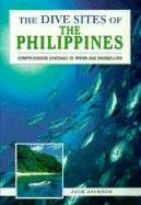 The Dive Sites of the Philippines - Jackson, Jack