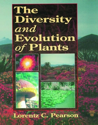 The Diversity and Evolution of Plants - Pearson, Lorentz C.