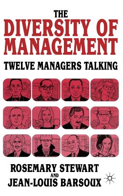 The Diversity of Management: Twelve Managers Talking - Barsoux, Jean-Louis, and Stewart, Rosemary