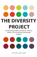 The Diversity Project: Accelerating progress towards an inclusive culture in the investment and savings industry