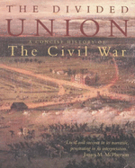 The Divided Union: A Concise History of the Civil War - Batty, Peter, and Parish, Peter J