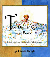 The Divine Child and the Hero: Inner Meaning in Children's Literature