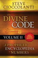 The Divine Code-A Prophetic Encyclopedia of Numbers, Volume 2: 26 to 1000