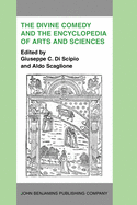 The Divine Comedy and the Encyclopedia of Arts and Sciences: Acta of the International Dante Symposium, 13-16 Nov. 1983, Hunter College, New York