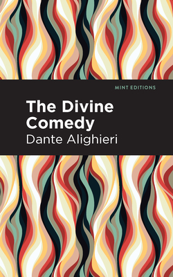 The Divine Comedy (Complete) - Alighieri, Dante, and Editions, Mint (Contributions by)