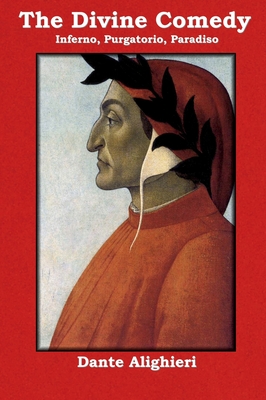 The Divine Comedy: Inferno, Purgatorio, Paradiso - Alighieri, Dante
