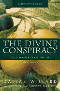 The Divine Conspiracy Participant's Guide: Jesus' Master Class for Life