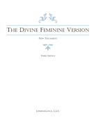 The Divine Feminine Version of the New Testament, Third Edition