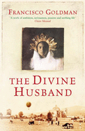 The Divine Husband - Goldman, Francisco