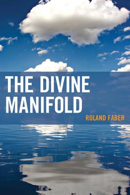 The Divine Manifold - Faber, Roland