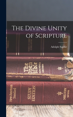 The Divine Unity of Scripture - Saphir, Adolph