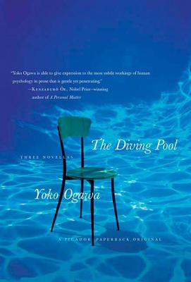 The Diving Pool: Three Novellas - Ogawa, Yoko, and Snyder, Stephen (Translated by)