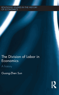 The Division of Labour in Economics: A History