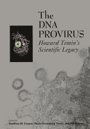 The DNA Provirus: Howard Temins Scientific Legacy