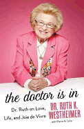 The Doctor Is in: Dr. Ruth on Love, Life and Joie de Vivre
