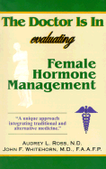 The Doctor is in Evaluating Female Hormone Management