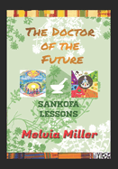 The Doctor of the Future: Sankofa Lessons