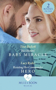 The Doctors' Baby Miracle: The Doctors' Baby Miracle / Resisting Her Commander Hero (Rebels of Port St. John's)