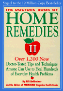 The Doctors Book of Home Remedies II: Over 1,200 New Doctor-Tested Tips and Techniques Anyone Can Use to Heal Hundreds of Everyday Health Problems - Kirchheimer, Sid, and Prevention Magazine (Editor)