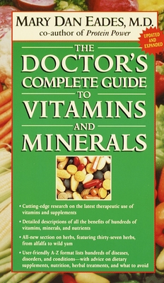 The Doctor's Complete Guide to Vitamins and Minerals - Eades, Mary Dan