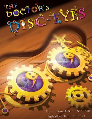 The Doctor's Disc-Eyes - Blom, Tracy, and Sheridan, Scott