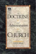The Doctrine and Administration of the Church