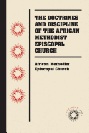 The doctrines and discipline of the African Methodist Episcopal Church