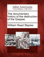 The Documentary History of the Destruction of the Gaspee