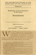 The Documentary History of the Ratification of the Constitution, Volume 2: Ratification of the Constitution by the States: Pennsylvania Volume 2