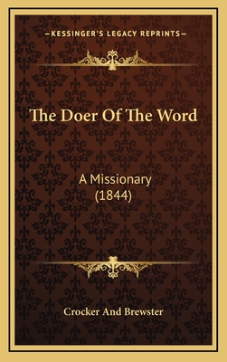 The Doer of the Word: A Missionary (1844) - Crocker and Brewster