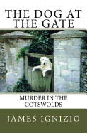 The Dog at the Gate: Murder in the Cotswolds
