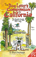 The Dog Lover's Companion to California: The Inside Scoop on Where to Take Your Dog