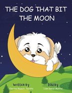 The Dog That Bit The Moon: A Bedtime Story For Kids