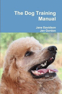 The Dog Training Manual
