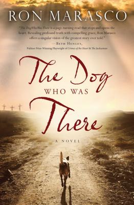 The Dog Who Was There - Marasco, Ron