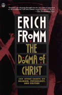 The Dogma of Christ and Other Essays on Religion, Psychology, and Culture: And Other Essay on Religion, Psychology, and Culture