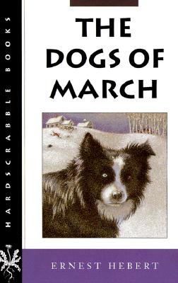 The Dogs of March - Hebert, Ernest