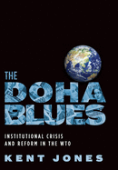 The Doha Blues: Institutional Crisis and Reform in the Wto