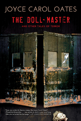 The Doll-Master and Other Tales of Terror - Oates, Joyce Carol