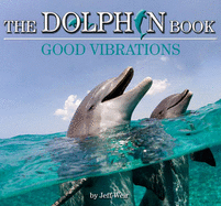 The Dolphin Book: Good Vibrations